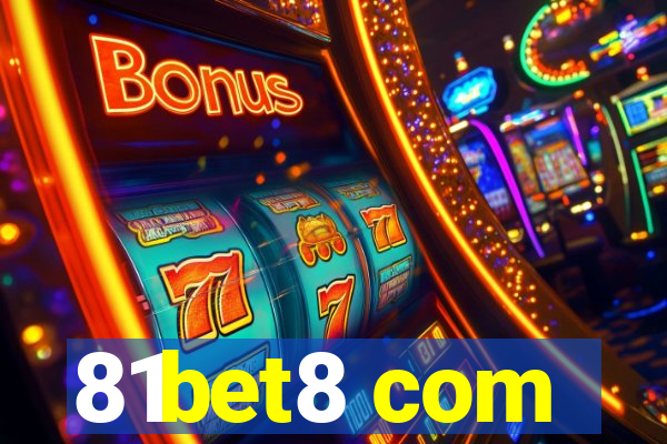 81bet8 com